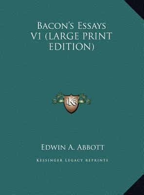 Bacon's Essays V1 [Large Print] 116992414X Book Cover