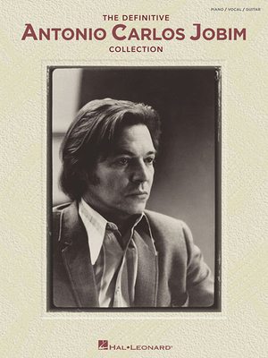 The Definitive Antonio Carlos Jobim Collection 1423436903 Book Cover