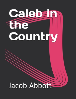 Caleb in the Country            Book Cover