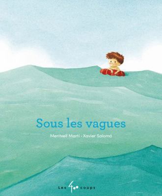 Sous les vagues [French] 2895409137 Book Cover