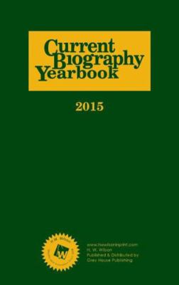 Current Biography Yearbook-2015: 0 1619257076 Book Cover