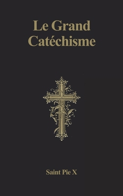 Le Grand Catéchisme [French] 2384552589 Book Cover