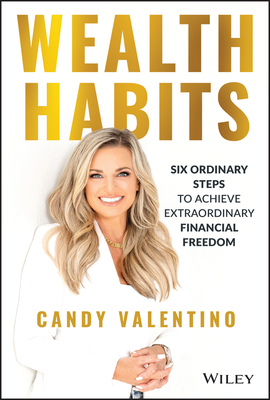 Wealth Habits: Six Ordinary Steps to Achieve Ex... 1394152299 Book Cover