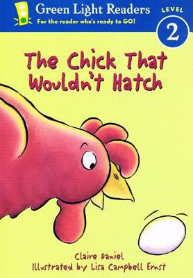 The Chick That Wouldn't Hatch 078079947X Book Cover