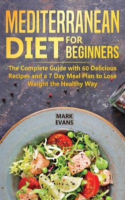 Mediterranean Diet for Beginners: The Complete ... 1951429346 Book Cover