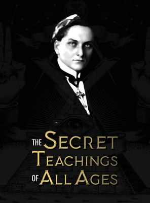 The Secret Teachings of All Ages: an encycloped... 1788944003 Book Cover