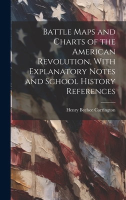 Battle Maps and Charts of the American Revoluti... 1019399716 Book Cover