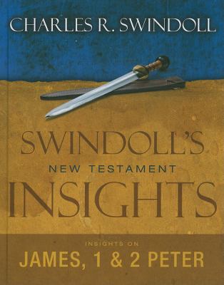 Insights on James, 1 and 2 Peter (Swindoll's Ne... 0310284325 Book Cover