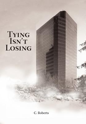 Tying Isn't Losing 1458204855 Book Cover
