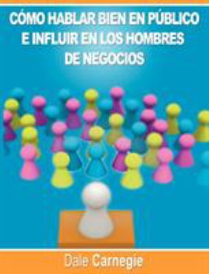 Como hablar bien en publico e influir en los ho... [Spanish] 1607962055 Book Cover