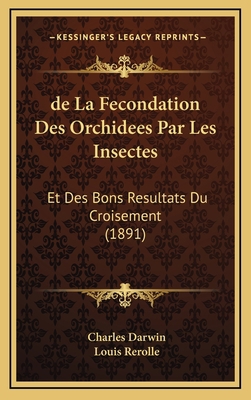 de La Fecondation Des Orchidees Par Les Insecte... [French] 1167906268 Book Cover