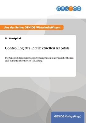 Controlling des intellektuellen Kapitals: Die W... [German] 3737932174 Book Cover