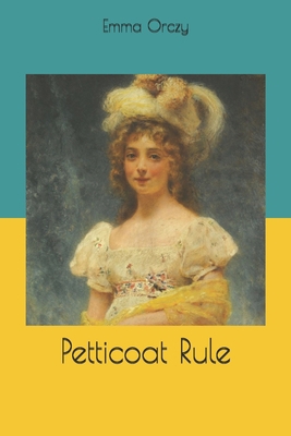 Petticoat Rule 1653079347 Book Cover