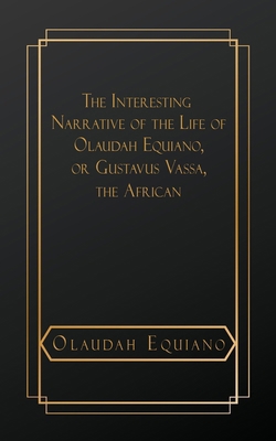 The Interesting Narrative of the Life of Olauda...            Book Cover