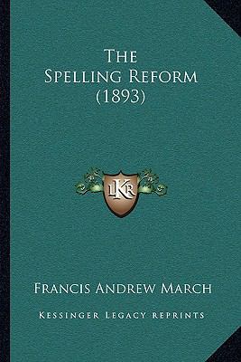 The Spelling Reform (1893) 1165073536 Book Cover