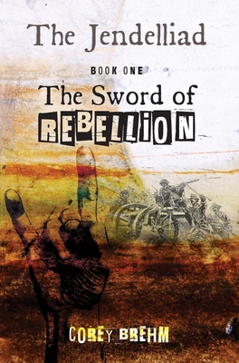 The Jendelliad: Book One: The Sword of Rebellion B0B27YYGTW Book Cover