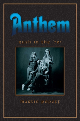 Anthem: Rush in the '70s 1770415203 Book Cover