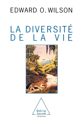 Diversity of Life / La Diversité de la vie [French] 2738102212 Book Cover