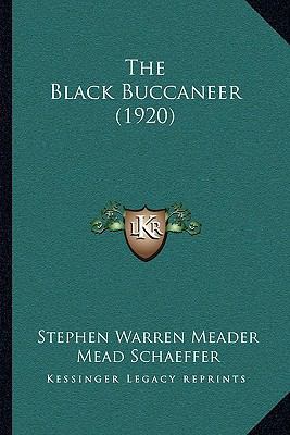 The Black Buccaneer (1920) 116412725X Book Cover