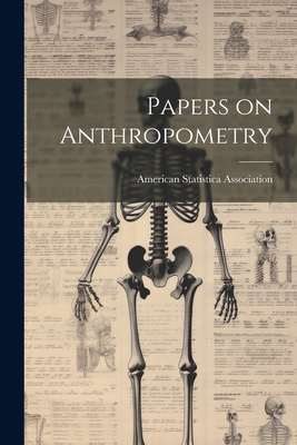 Papers on Anthropometry 1021963178 Book Cover