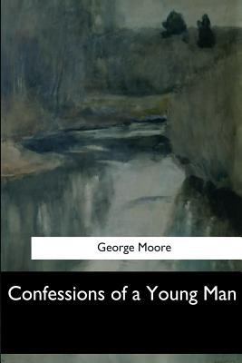 Confessions of a Young Man 1546903860 Book Cover