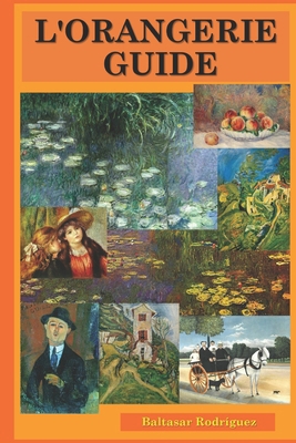L'Orangerie Guide B0DMT5653G Book Cover