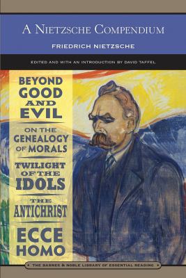 A Nietzsche Compendium: Beyond Good and Evil, o... 0760791104 Book Cover