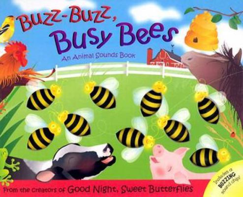 Buzz-Buzz, Busy Bees: An Animal Sounds Book 0689868480 Book Cover