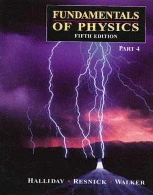 Fundamentals of Physics, 5th edition - Part 4 0471148563 Book Cover