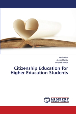 Citizenship Education for Higher Education Stud... 620948946X Book Cover