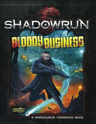 Shadowrun Bloody Business 1941582877 Book Cover