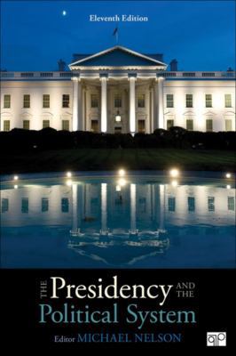 The Presidency and the Political System 1544317298 Book Cover