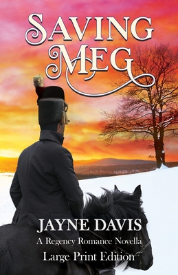 Saving Meg: A Regency Romance Novella [Large Print] 1913790045 Book Cover
