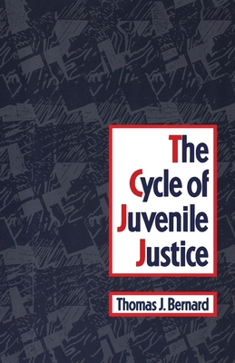 The Cycle of Juvenile Justice 0195071832 Book Cover