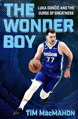 The Wonder Boy: Luka Doncic and the Curse of Gr... 1538740710 Book Cover