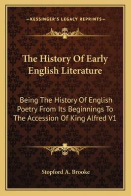 The History Of Early English Literature: Being ... 1162952601 Book Cover