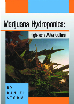 Marijuana Hydroponics: High-Tech Water Culture 0914171070 Book Cover