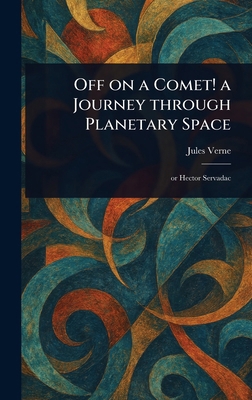 Off on a Comet! a Journey Through Planetary Space 1022988786 Book Cover