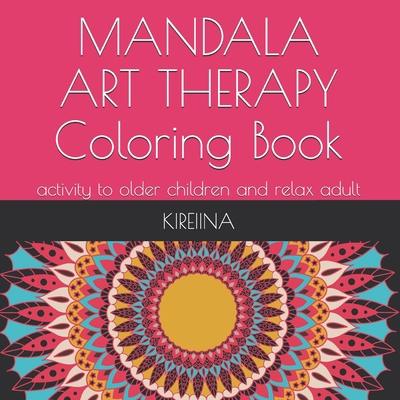Mandala Art Therapy: Coloring book 1980393265 Book Cover