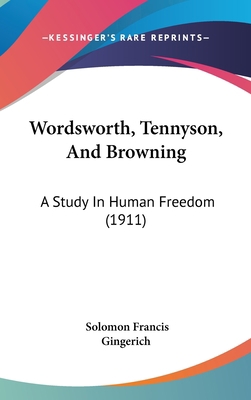 Wordsworth, Tennyson, and Browning: A Study in ... 1104560984 Book Cover