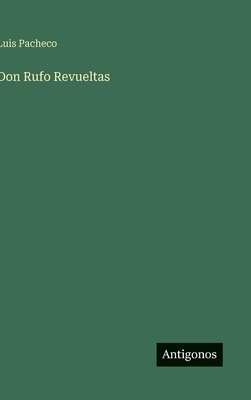 Don Rufo Revueltas [Spanish] 3566089508 Book Cover