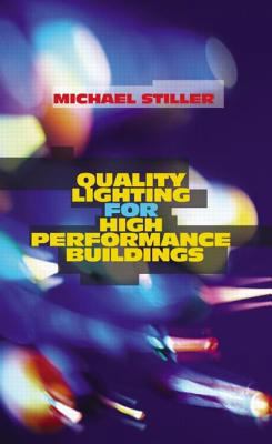 Quality Lighting for High Performance Buildings 1466501308 Book Cover