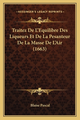 Traitez De L'Equilibre Des Liqueurs Et De La Pe... [French] 1166178366 Book Cover