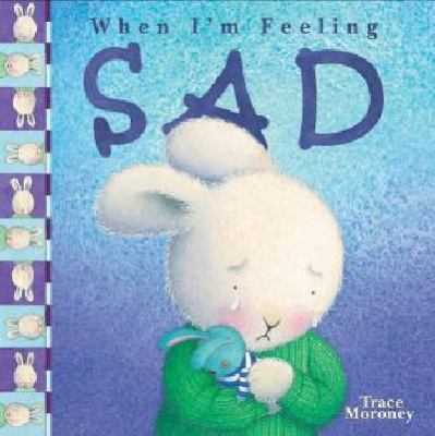 When I'm Feeling Sad (When I'm Feeling) 1741245044 Book Cover