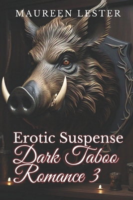 Erotic Suspense Dark Taboo Romance 3 B0DXLDZ6NV Book Cover