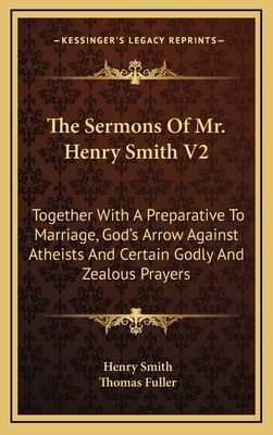 The Sermons of Mr. Henry Smith V2: Together wit... 116355135X Book Cover
