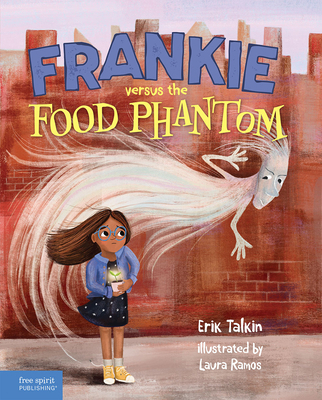 Frankie Versus the Food Phantom 1631987437 Book Cover