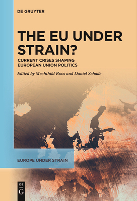 The EU Under Strain?: Current Crises Shaping Eu... 3111627195 Book Cover