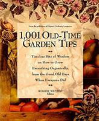 1,001 Old-Time Garden Tips: Timeless Bits of Wi... 0875969178 Book Cover