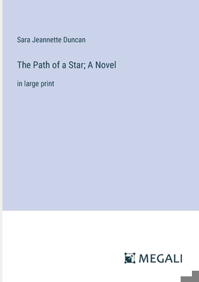 The Path of a Star; A Novel: in large print 3387038860 Book Cover